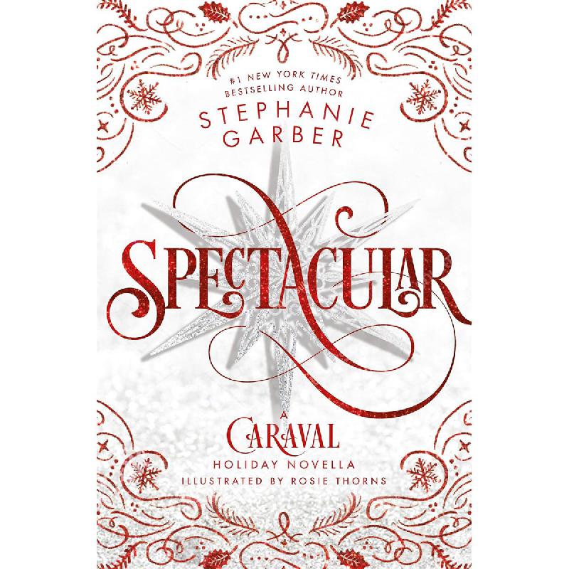 Spectacular (A Caraval Holiday Novella)