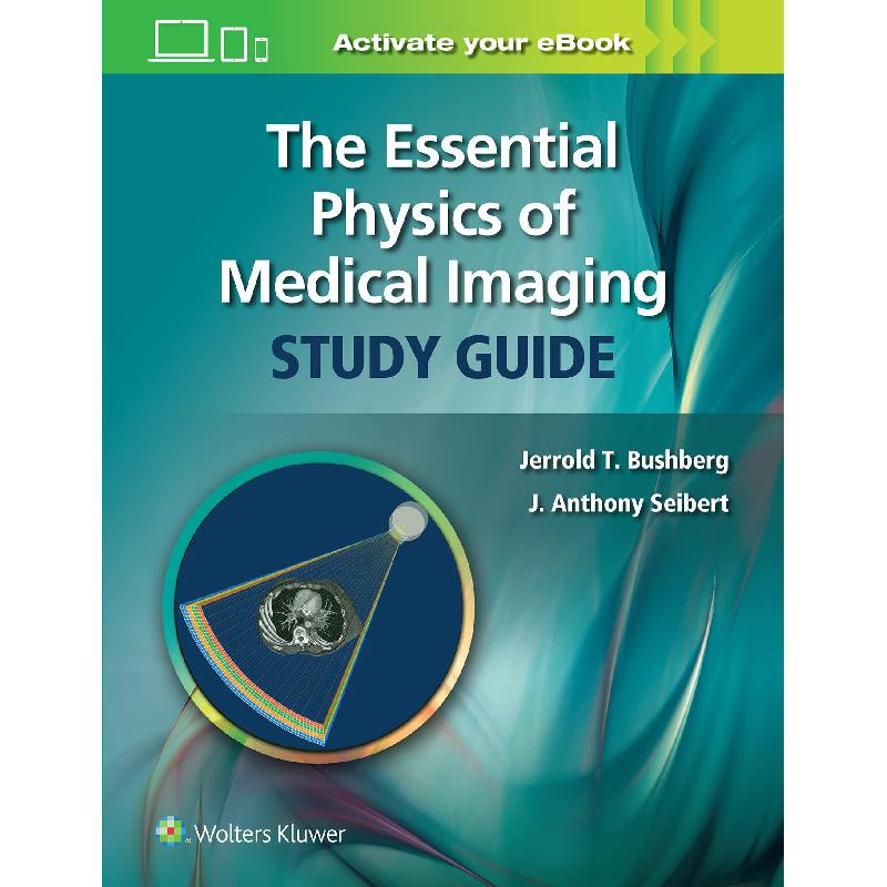 The Essential Physics of Medical Imaging Study Guide | الكتب الطبية | التصوير الشعاعي والأشعة | الكتب الانجليزية | وصل حديثاً | الشحن الدولي