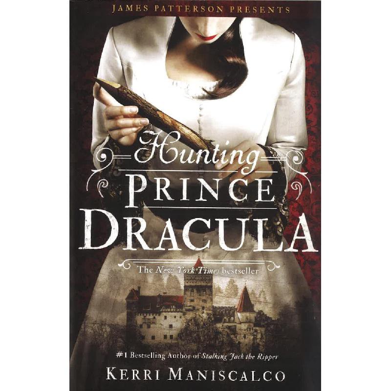 Hunting Prince Dracula Stalking Jack The Ripper Kerri Maniscalco