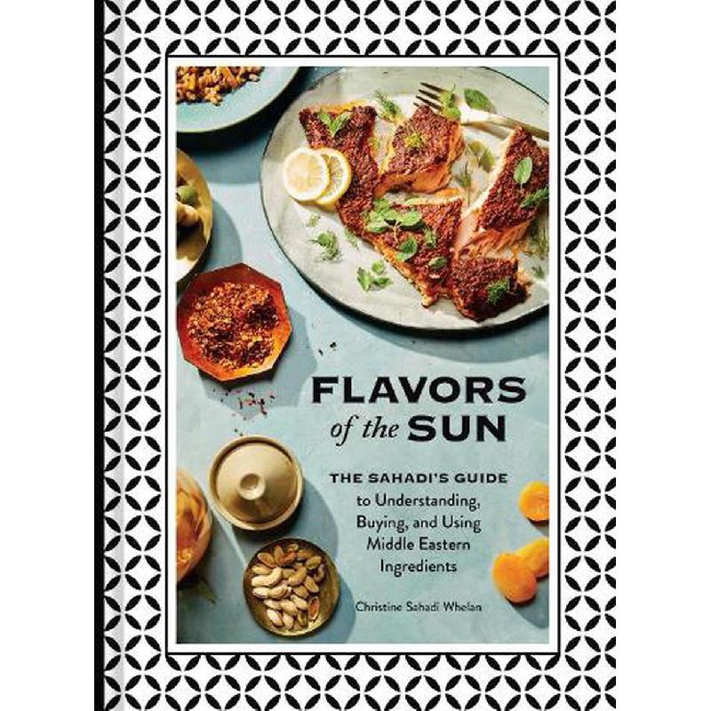 Flavors of The Sun - The Sahadi's Guide to Understanding | Cookery | English Books | New Arrivals | Global Shipping