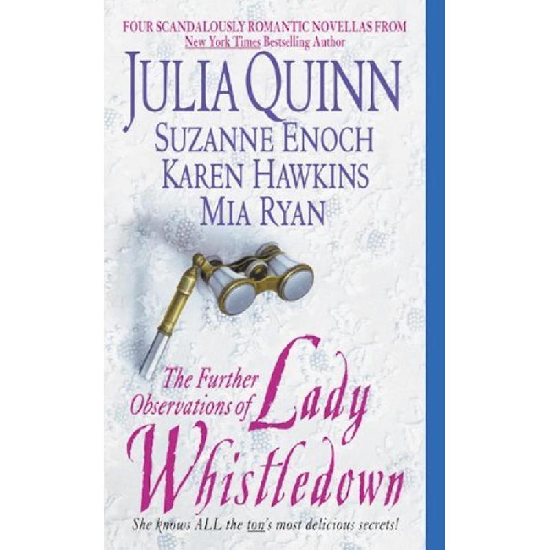 The Further Observations of Lady Whistledown - She Knows All The Ton's Most Delicious Secrets! 1