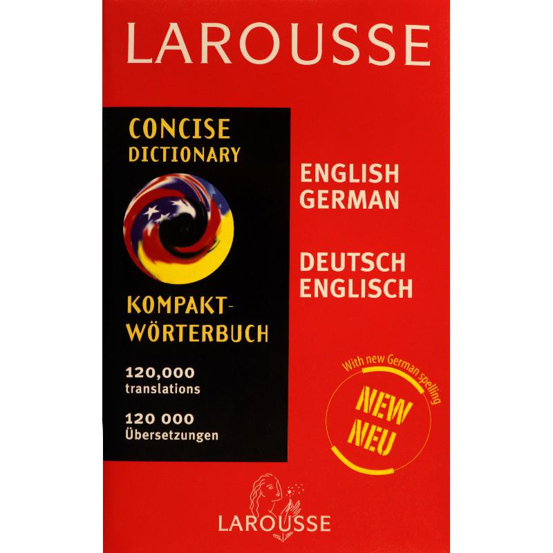German-English/English-German Larousse Concise Dictionary Staffs of ...