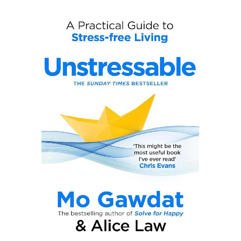 Unstressable - A Practical Guide to Stress-Free Living