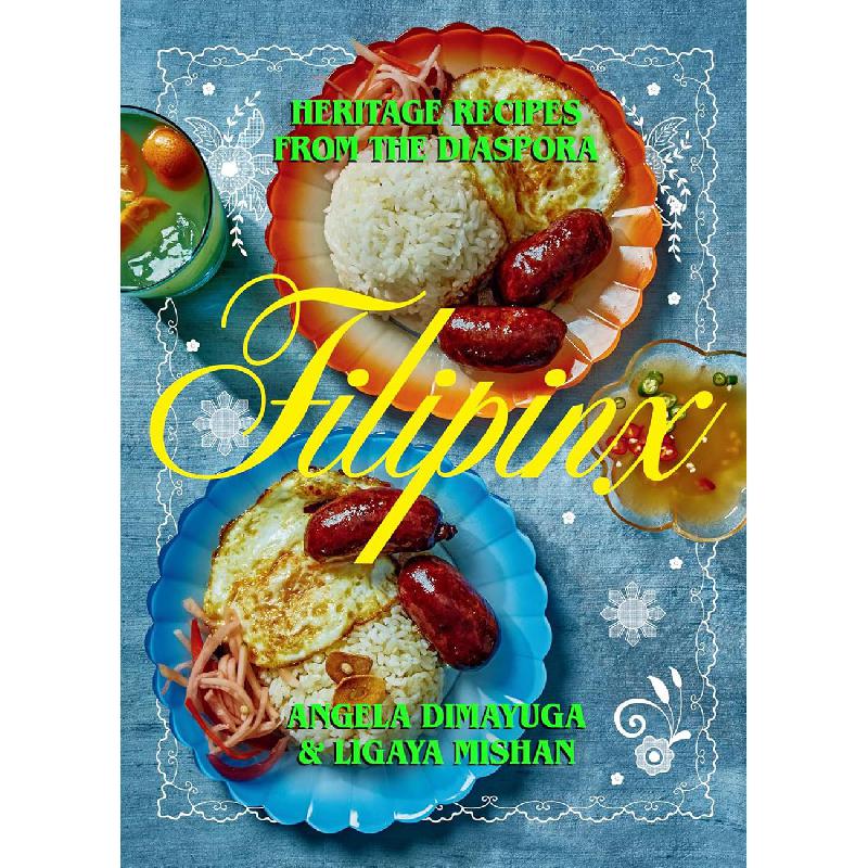 ‎Filipinx ‎-‎ Heritage Recipes from The Diaspora‎ | الكتب الانجليزية | الطبخ | وصل حديثاً