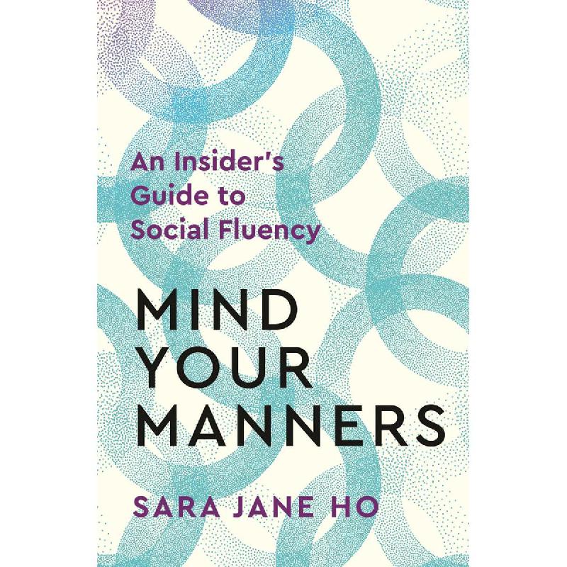 Mind Your Manners: An Insider's Guide to Social Fluency | Self Development | Self Improvement | English Books | New Arrivals | Global Shipping