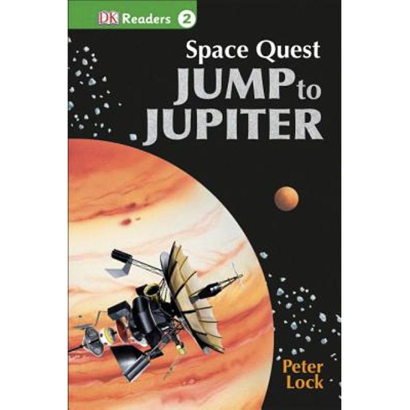 Peter Reed Jupiter Space Quest Jump to Jupiter, Level 2 DK Readers Peter Lock - مكتبة جرير ...