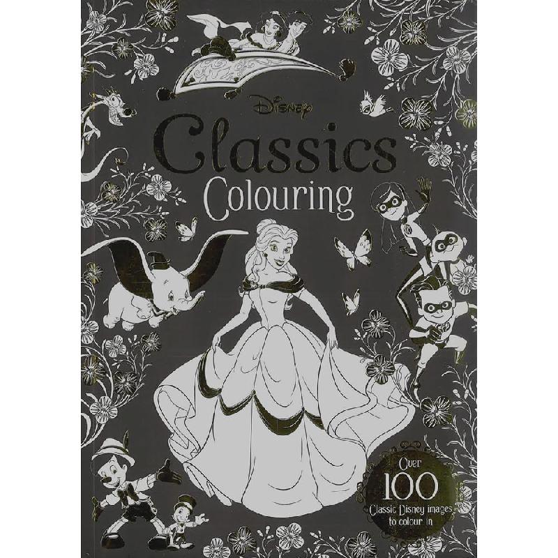 Disney Classics Colouring - Over 100 Classic Disney Images to Colour in