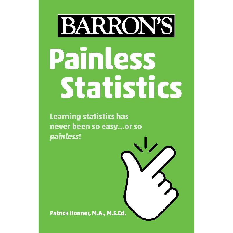Painless Statistics Barron's Painless Patrick Honner KSA