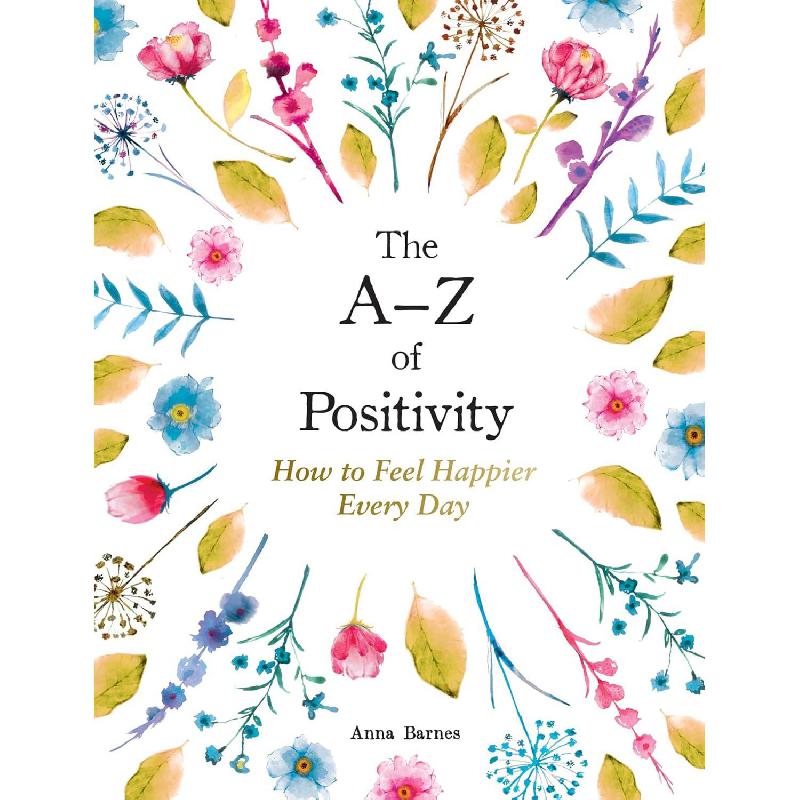 The A-Z of Positivity - How to Feel Happier Every Day | Self Development | Self Improvement | English Books | New Arrivals | Global Shipping