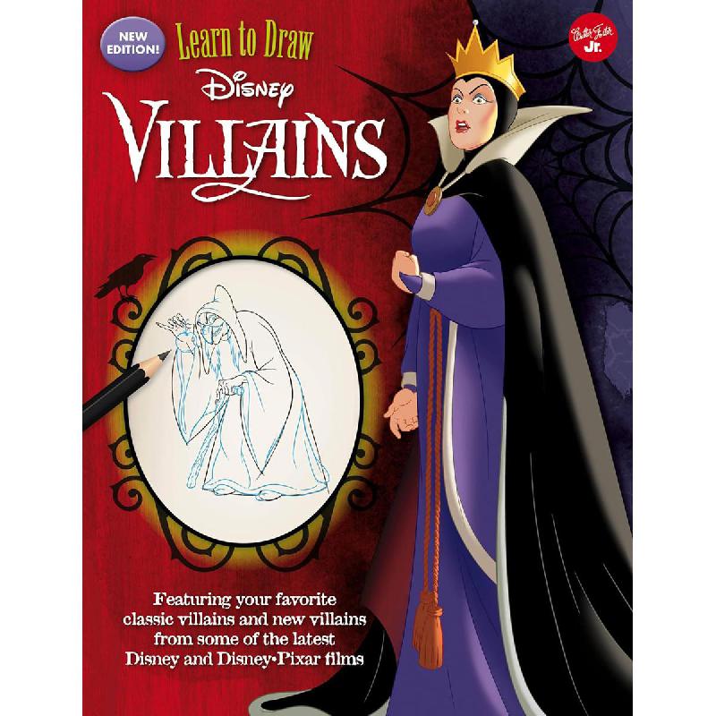 Learn to Draw: Disney Villains - Featuring Your Favorite Classic Villains and New Villains from Some of The Latest Disney and Disney PIXAR Films