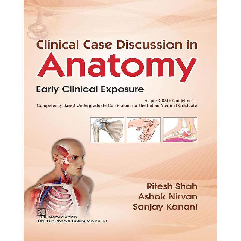 Clinical Case Discussion in Anatomy Early Clinical - As Per CBME Guidelines | Medical Books | Anatomy/Embryology/Histology | English Books | New Arrivals | Global Shipping