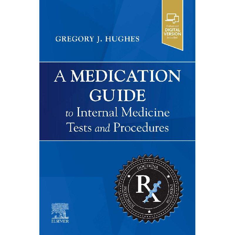 Medication Guide to Internal Medicine Tests and Procedures Gregory Hughes KSA