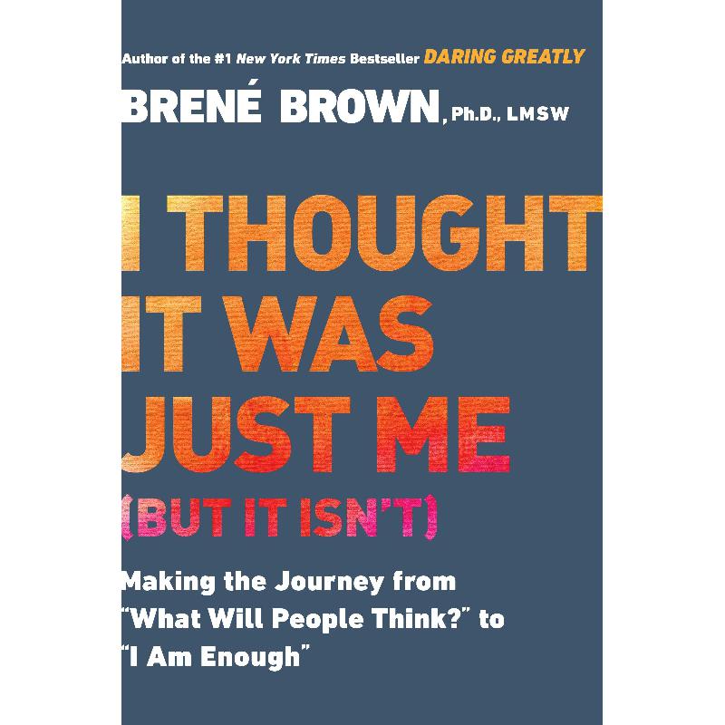 I Thought it Was Just Me (But it Isn't) Brene Brown - مكتبة جرير السعودية