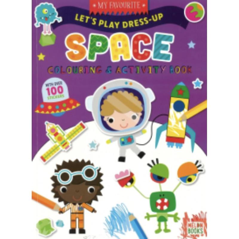My Favourite: Let's Play Dress-up Space - Colouring & Activity Book with Over 100 Stickers | Children Books | English Books | Children - Younger (6-9) | Global Shipping | Children Coloring Books (5 - 8)