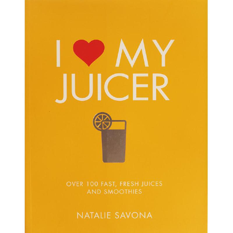 I Love My Juicer | وصل حديثاً | الطبخ | الكتب الانجليزية | الشحن الدولي