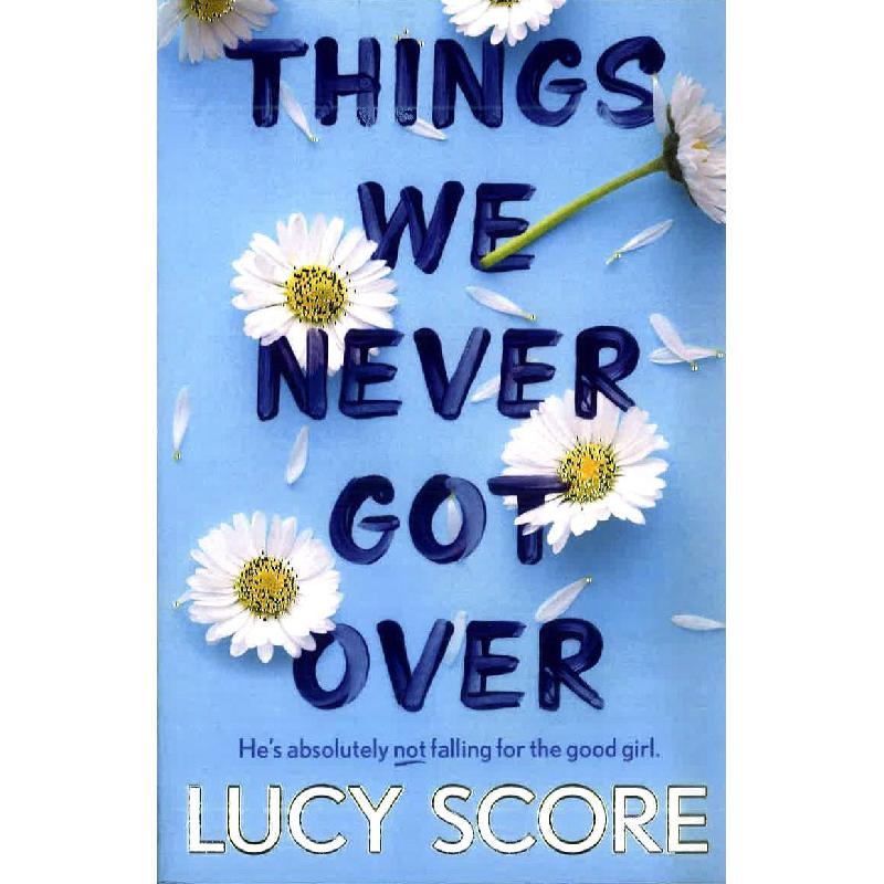 Things We Never Got Over Lucy Score KSA