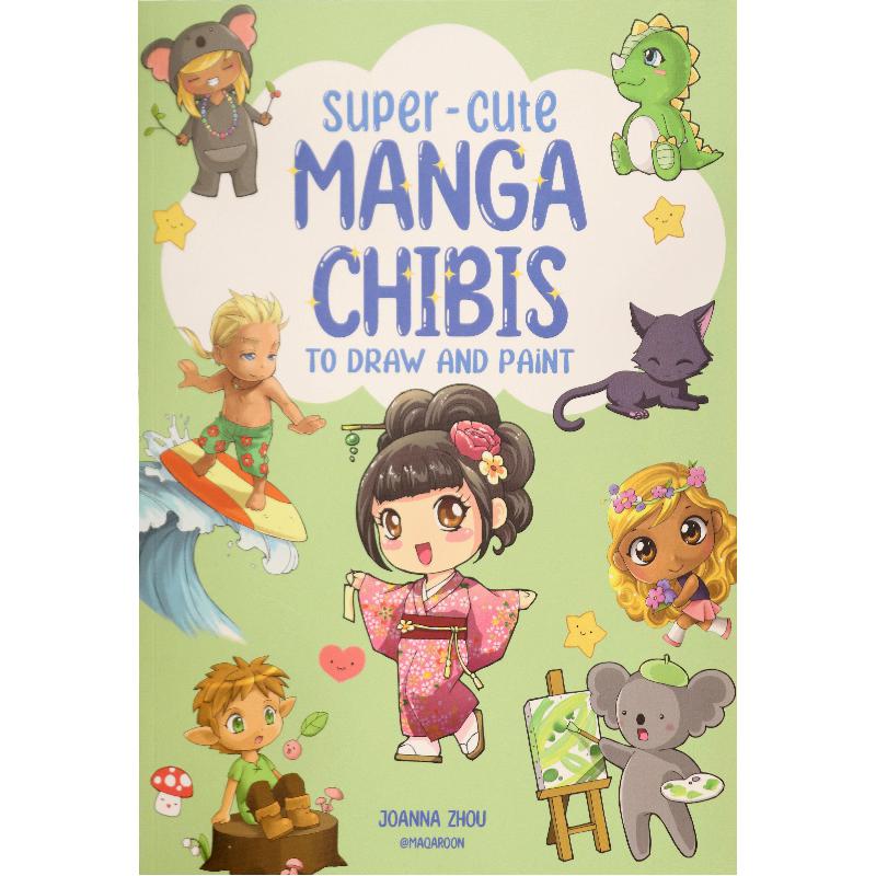 Super-Cute Manga Chibis to Draw and Paint 1