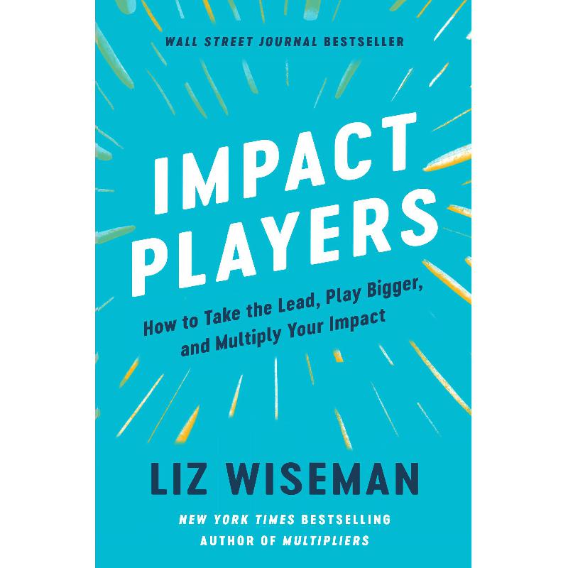 Impact Players Liz Wiseman KSA