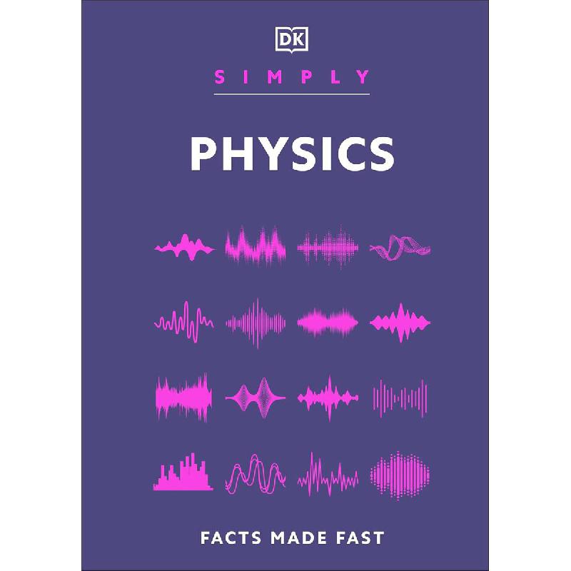 ‎Simply Physics: Facts Made Fast (DK Simply)‎ | الكتب الانجليزية | العلوم والرياضيات | الفيزياء | وصل حديثاً
