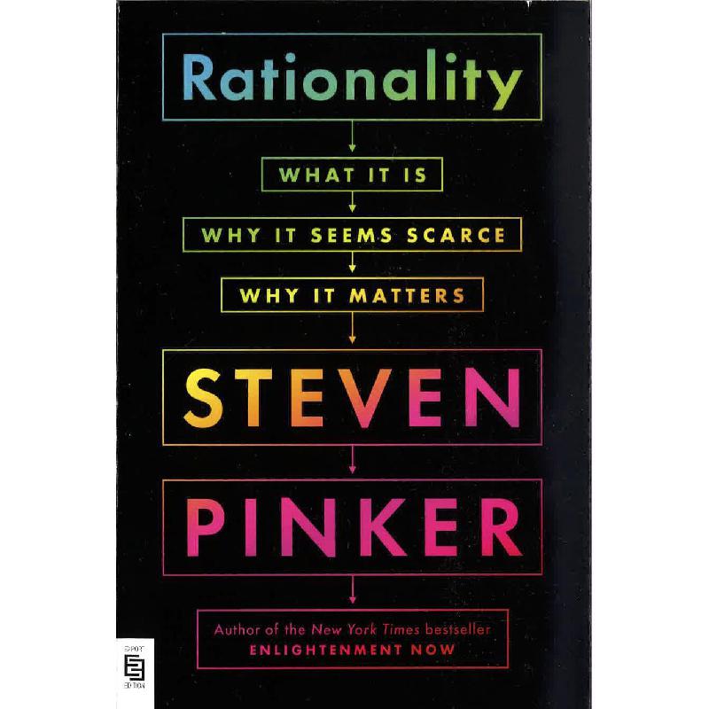 Rationality - What It is, Why It Seems Scarce, Why It Matters 1