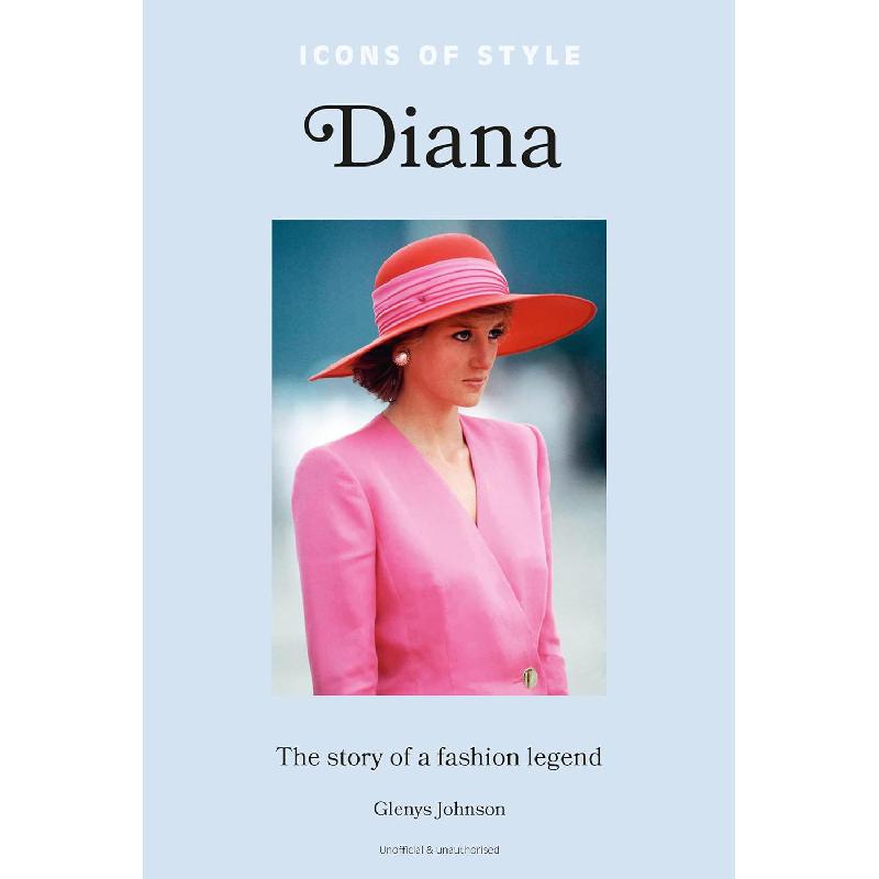 Diana (Icon of Style) - The Story of a Fashion Legend | New Arrivals | Architecture & Design | Graphic Design | English Books | Global Shipping