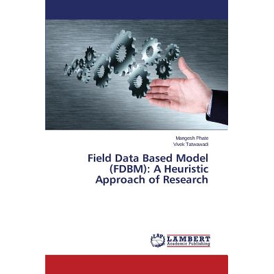Field Data Based Model (FDBM): A Heuristic Approach of Research Phate ...