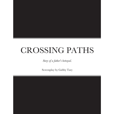 CROSSING PATHS: Screenplay by Gabby Tary Tary, Gabby - Jarir.com KSA