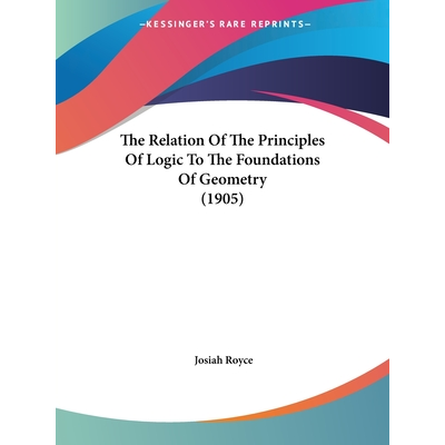 The Relation Of The Principles Of Logic To The Foundations Of Geometry ...