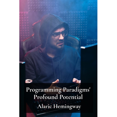 Programming Paradigms Profound Potential: A Deep Dive Into Programming ...