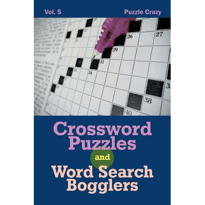 Crossword Puzzles And Word Search Bogglers Vol 5 Puzzle Crazy Jarir