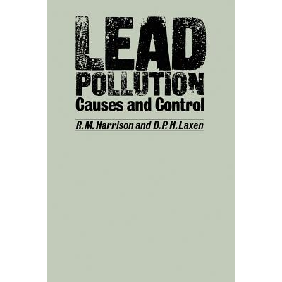Lead Polution Lead Pollution : Causes and control Harrison, R. M. - Jarir.com KSA