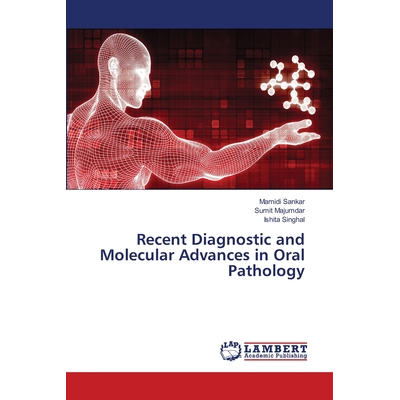 Recent Diagnostic and Molecular Advances in Oral Pathology Sankar ...