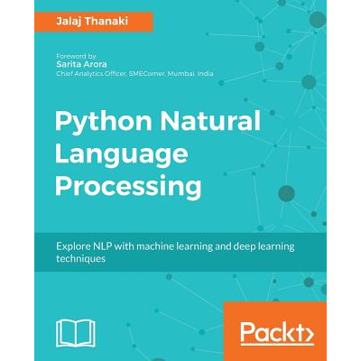 Python Natural Language Processing: Advanced machine learning and deep ...
