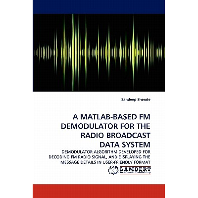 A MATLAB-Based FM Demodulator for the Radio Broadcast Data System ...