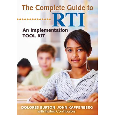 The Complete Guide to RTI: An Implementation Toolkit Burton, Dolores ...