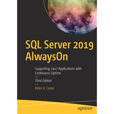 SQL Server 2019 AlwaysOn : Supporting 24x7 Applications with Continuous ...