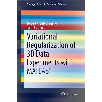 Variational Regularization of 3D Data : Experiments with MATLAB ...