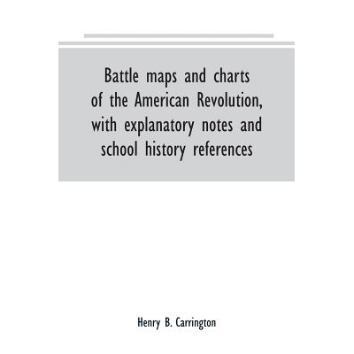 Battle maps and charts of the American - 824865dfe66e2251efbd30d24e2f183e8159ad14 9789389169263