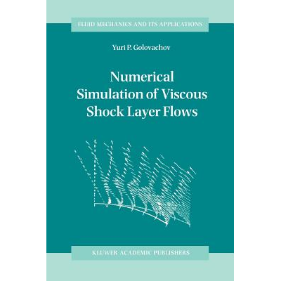 Numerical Simulation of Viscous Shock Layer Flows Golovachov, Y.P ...