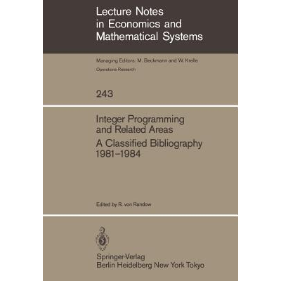 Integer Programming and Related Areas: A Classified Bibliography 1981 ...