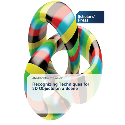 Recognizing Techniques for 3D Objects on a Scene Hussain, Abadal-Salam ...