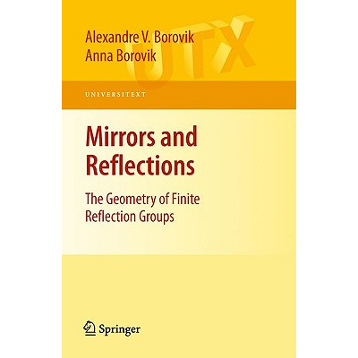 Mirrors and Reflections : The Geometry of Finite Reflection Groups ...