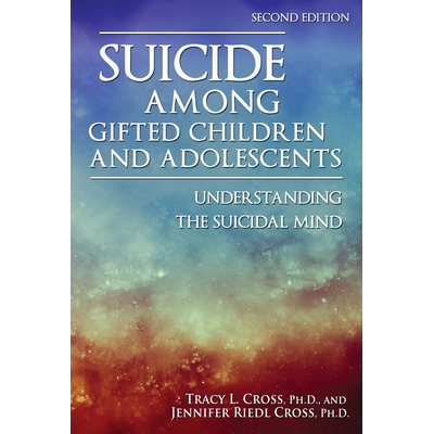 Suicide Among Gifted Children and Adolescents: Understanding the ...