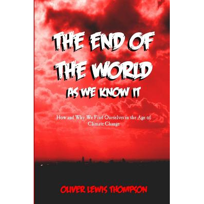 End of the World As We Know It Thompson, Oliver Lewis - Jarir.com KSA