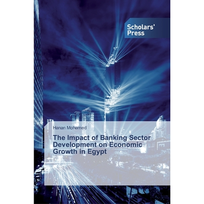 The Impact of Banking Sector Development on Economic Growth in Egypt ...