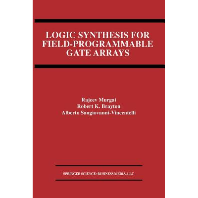 Logic Synthesis for Field-Programmable Gate Arrays Murgai, Rajeev ...