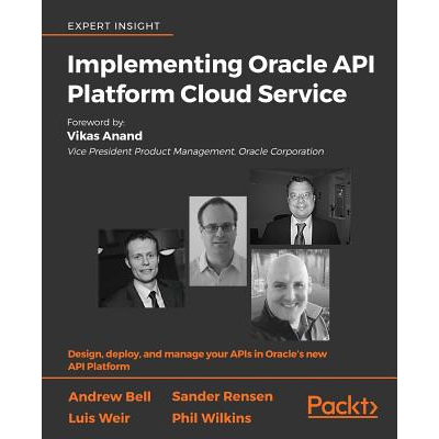 Implementing Oracle API Platform Cloud Service Wilkins, Phil - Jarir ...