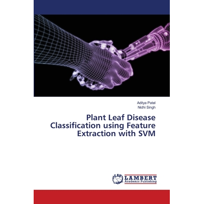 Plant Leaf Disease Classification using Feature Extraction with SVM ...
