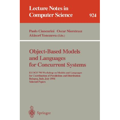 Object-Based Models and Languages for Concurrent Systems : ECOOP 94 ...