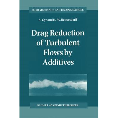 Drag Reduction of Turbulent Flows by Additives Gyr, A. - Jarir.com KSA